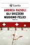 [Elia Contini 07] • Gli Svizzeri Muoiono Felici